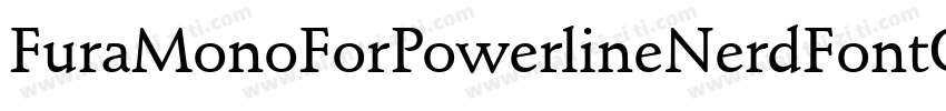 FuraMonoForPowerlineNerdFontCM Medi字体转换